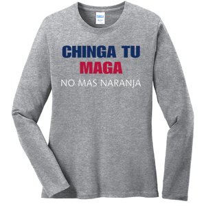 Chinga Tu Maga No Mas Naranja Funny Apparel Ladies Long Sleeve Shirt