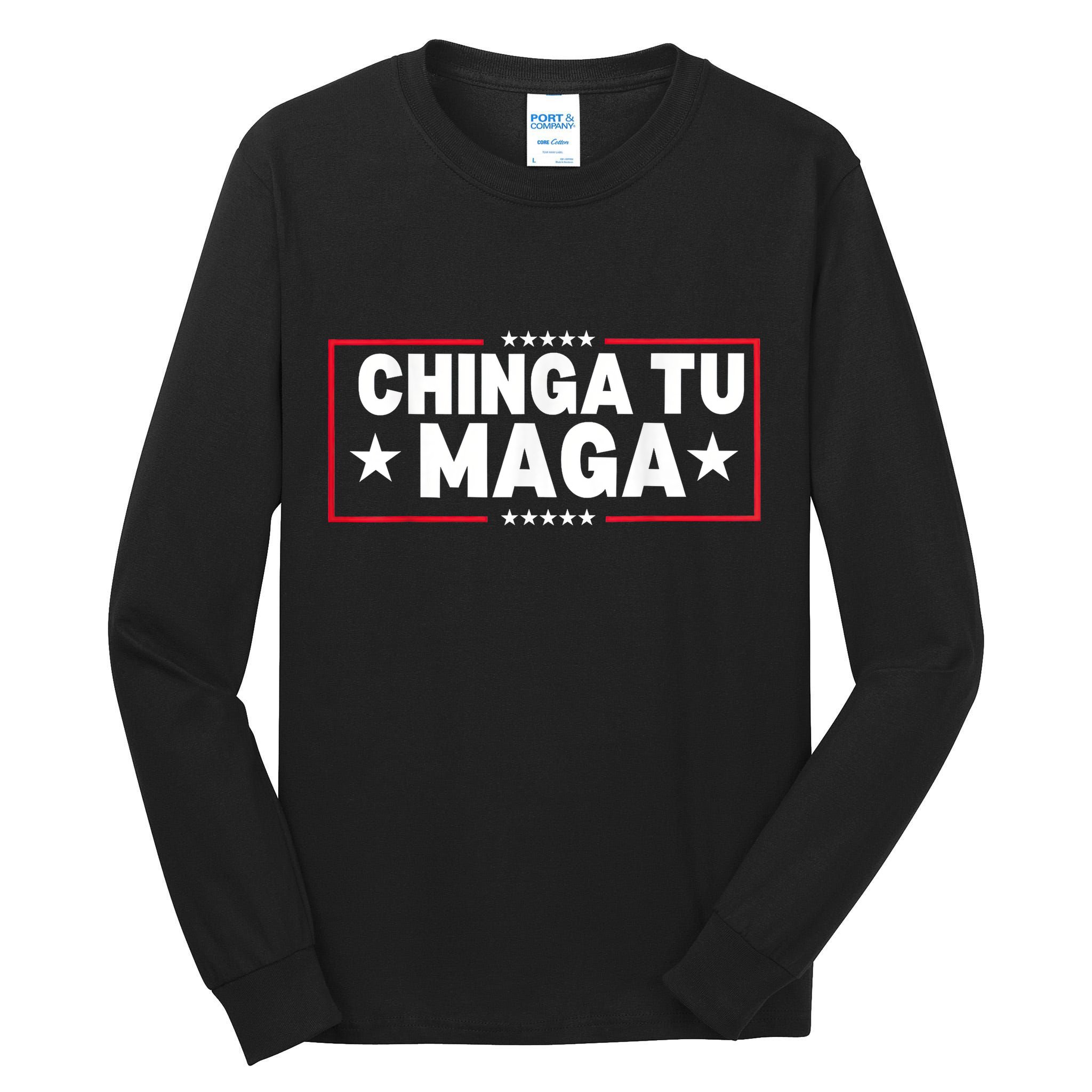 Chinga Tu Maga Election Antitrump Latino Democrat Kamala Tall Long Sleeve T-Shirt