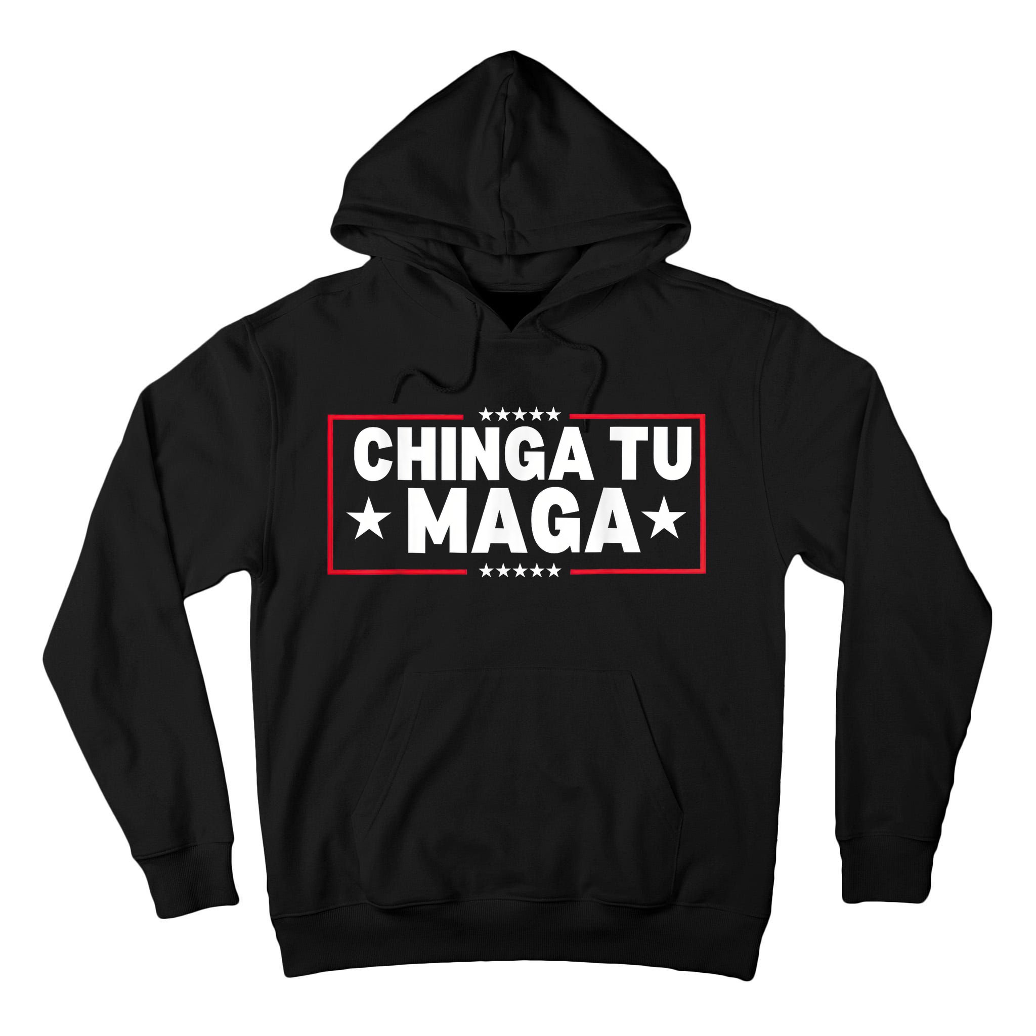 Chinga Tu Maga Election Antitrump Latino Democrat Kamala Tall Hoodie