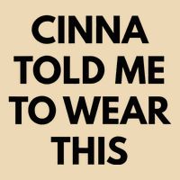 Cinna Told Me To Wear This In Black Zip Tote Bag