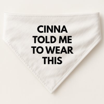 Cinna Told Me To Wear This In Black USA-Made Doggie Bandana