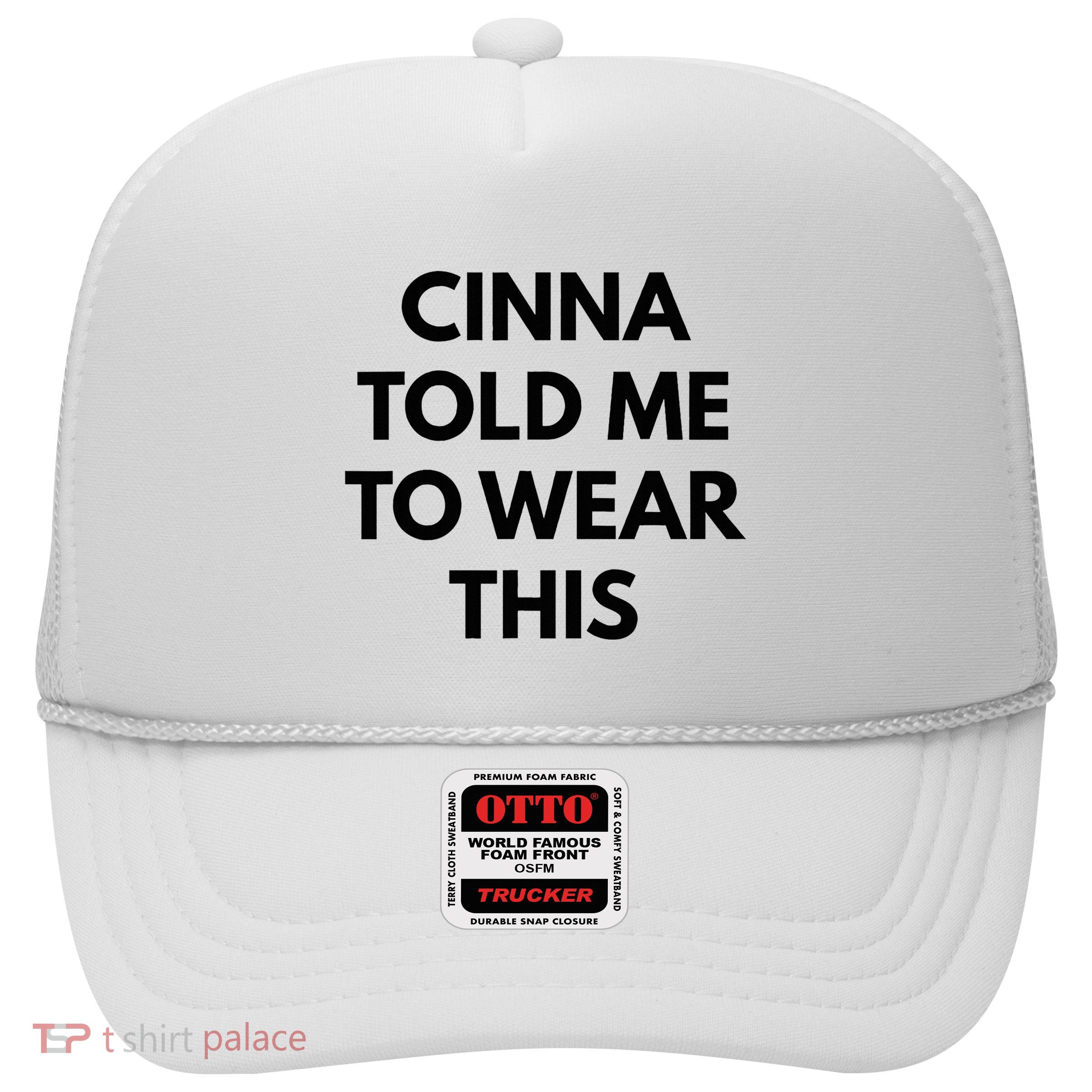 Cinna Told Me To Wear This In Black Trucker Hat