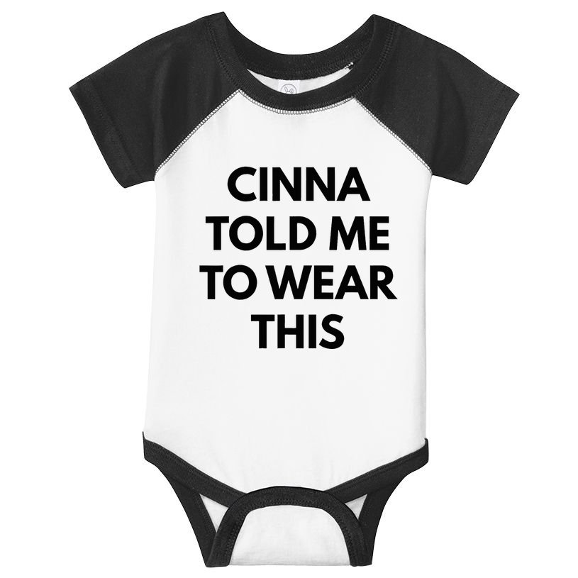 Cinna Told Me To Wear This In Black Infant Baby Jersey Bodysuit