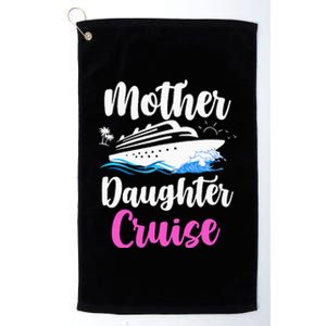 Cruise Trip Mother Daughter Cruise Ship Travelling Traveller Platinum Collection Golf Towel