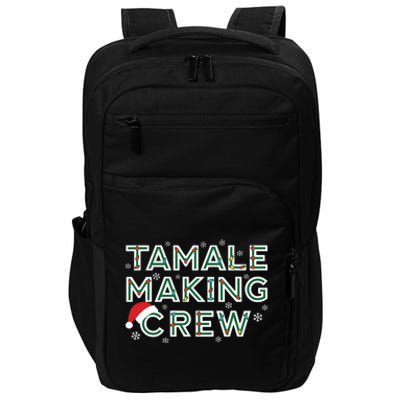 Christmas Tamale Making Crew Mexican Food Family Matching Impact Tech Backpack