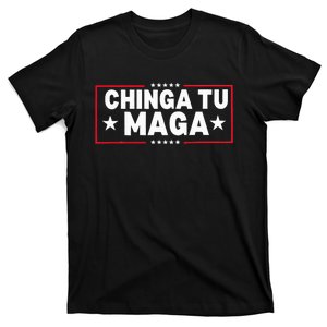 Chinga Tu Maga Election Anti Trump Latino Democrat Kamala T-Shirt