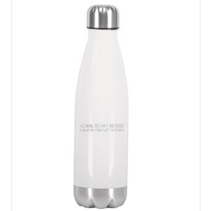 Come To My House I Have Great Books Stainless Steel Insulated Water Bottle