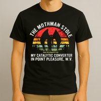 Cryptid The Mothman Stole My Catalytic Converter In Point T-Shirt