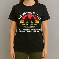 Cryptid The Mothman Stole My Catalytic Converter In Point T-Shirt