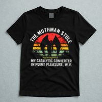 Cryptid The Mothman Stole My Catalytic Converter In Point T-Shirt