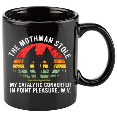 Cryptid The Mothman Stole My Catalytic Converter In Point 11oz C Handle Ceramic Mug