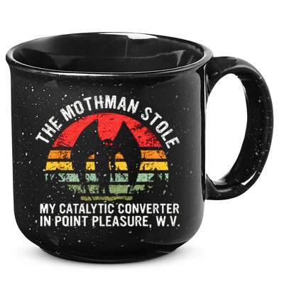 Cryptid The Mothman Stole My Catalytic Converter In Point 15oz Campfire Ceramic Mug