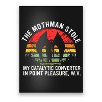 Cryptid The Mothman Stole My Catalytic Converter In Point Poster