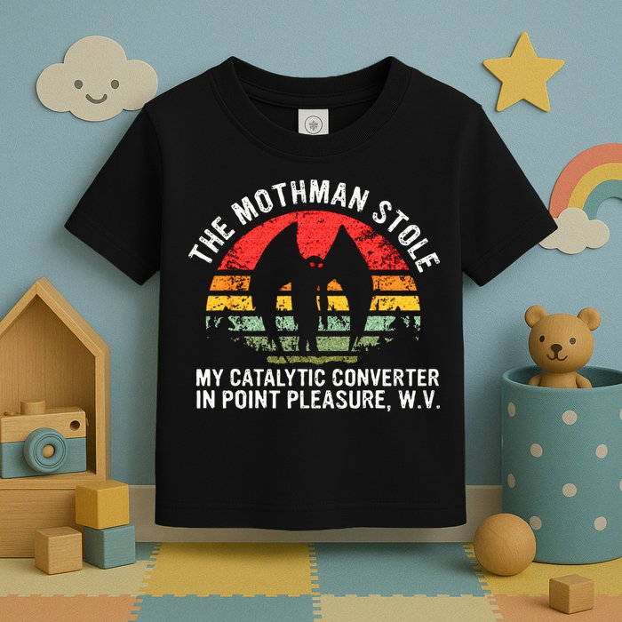 Cryptid The Mothman Stole My Catalytic Converter In Point Toddler T-Shirt