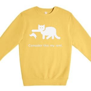 Consider This My Rent Funny Cute Cat Premium Crewneck Sweatshirt