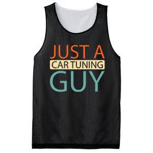 Car Tuning Mechanic Tuner Workshop Just A Car Tuning Guy Mesh Reversible Basketball Jersey Tank