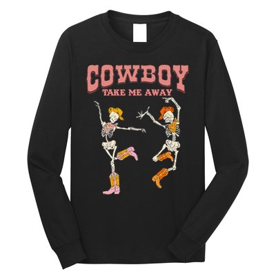 Cow Take Me Away Skeleton Western Southern Country Music Long Sleeve Shirt