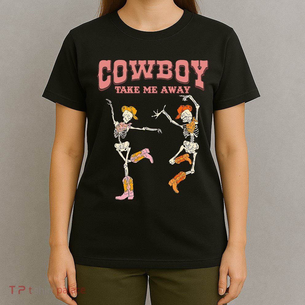 Cow Take Me Away Skeleton Western Southern Country Music T-Shirt
