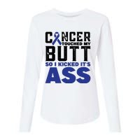 Cancer Touched My Butt So I Kicked Its Ass Funny Colon Cancer Awareness Womens Cotton Relaxed Long Sleeve T-Shirt