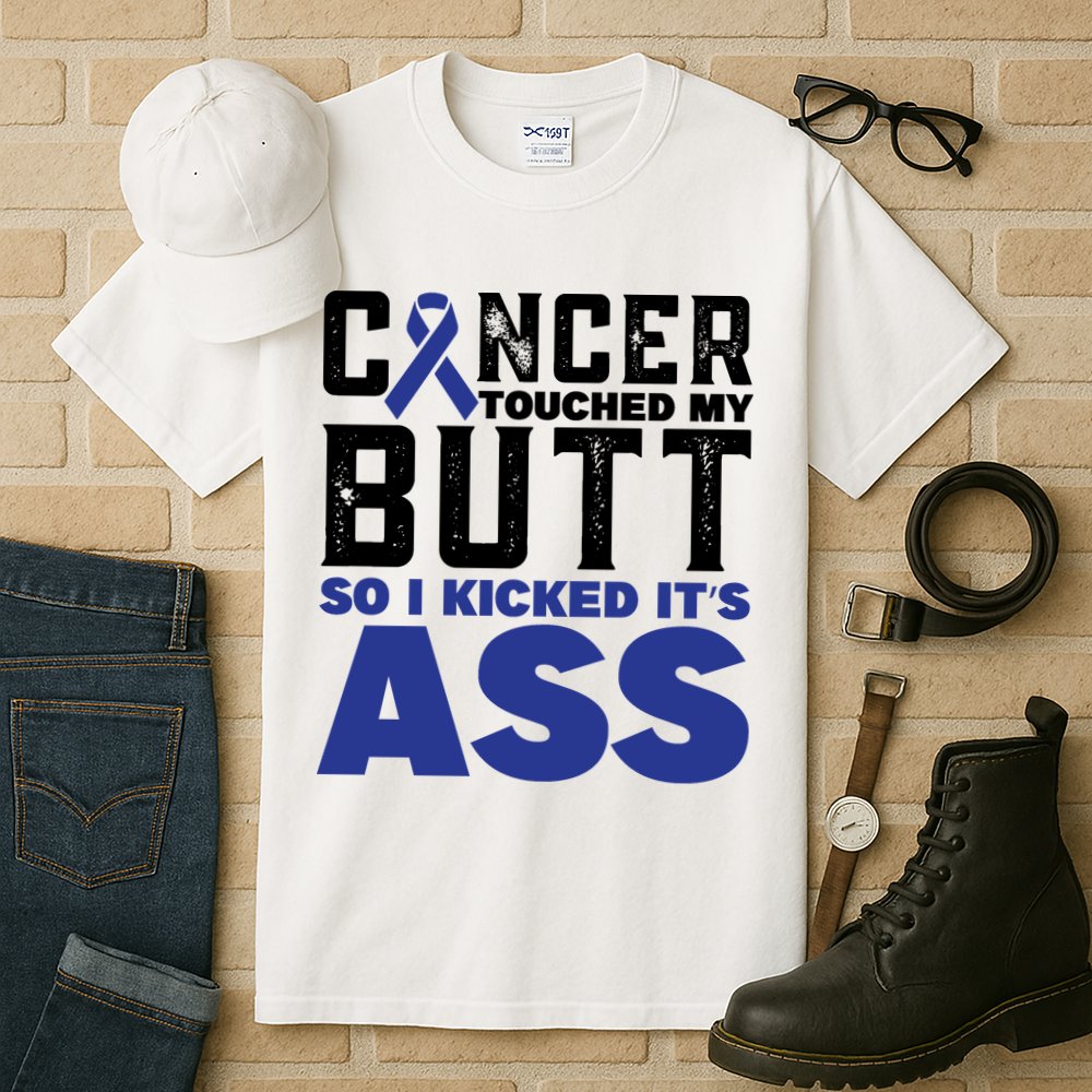Cancer Touched My Butt So I Kicked Its Ass Funny Colon Cancer Awareness Tall T-Shirt