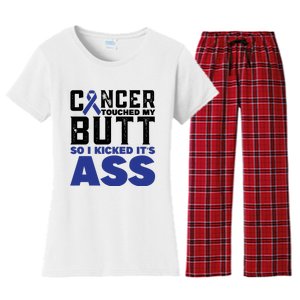 Cancer Touched My Butt So I Kicked Its Ass Funny Colon Cancer Awareness Women's Flannel Pajama Set