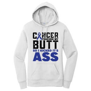 Cancer Touched My Butt So I Kicked Its Ass Funny Colon Cancer Awareness Women's Pullover Hoodie