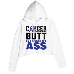 Cancer Touched My Butt So I Kicked Its Ass Funny Colon Cancer Awareness Crop Fleece Hoodie