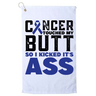 Cancer Touched My Butt So I Kicked Its Ass Funny Colon Cancer Awareness Golf Towel