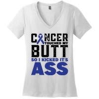 Cancer Touched My Butt So I Kicked Its Ass Funny Colon Cancer Awareness Women's V-Neck T-Shirt