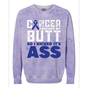 Cancer Touched My Butt So I Kicked Its Ass Funny Colon Cancer Awareness Colorblast Crewneck Sweatshirt