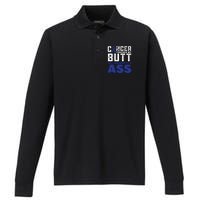 Cancer Touched My Butt So I Kicked Its Ass Funny Colon Cancer Awareness Performance Long Sleeve Polo