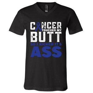 Cancer Touched My Butt So I Kicked Its Ass Funny Colon Cancer Awareness V-Neck T-Shirt