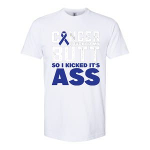 Cancer Touched My Butt So I Kicked Its Ass Funny Colon Cancer Awareness Softstyle CVC T-Shirt