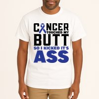 Cancer Touched My Butt So I Kicked Its Ass Funny Colon Cancer Awareness Tall T-Shirt