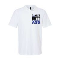 Cancer Touched My Butt So I Kicked Its Ass Funny Colon Cancer Awareness Softstyle Adult Sport Polo