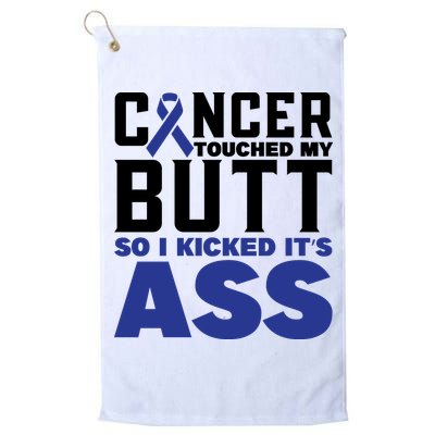 Cancer Touched My Butt So I Kicked Its Ass Funny Colon Cancer Awareness Golf Towel