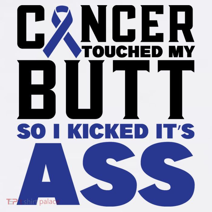 Cancer Touched My Butt So I Kicked Its Ass Funny Colon Cancer Awareness Kids T-Shirt