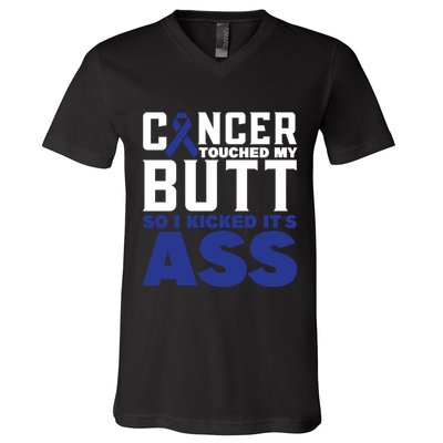 Cancer Touched My Butt So I Kicked Its Ass Funny Colon Cancer Awareness V-Neck T-Shirt