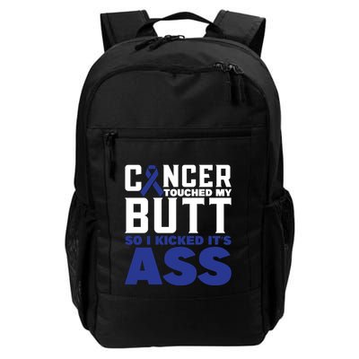 Cancer Touched My Butt So I Kicked Its Ass Funny Colon Cancer Awareness Backpack