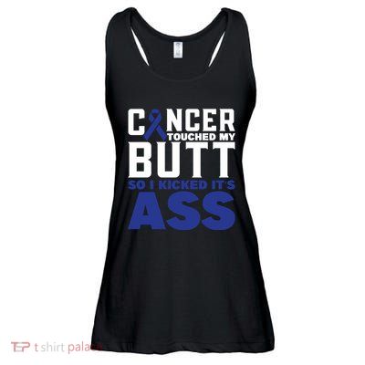 Cancer Touched My Butt So I Kicked Its Ass Funny Colon Cancer Awareness Ladies Essential Flowy Tank
