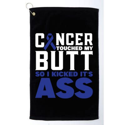 Cancer Touched My Butt So I Kicked Its Ass Funny Colon Cancer Awareness Golf Towel