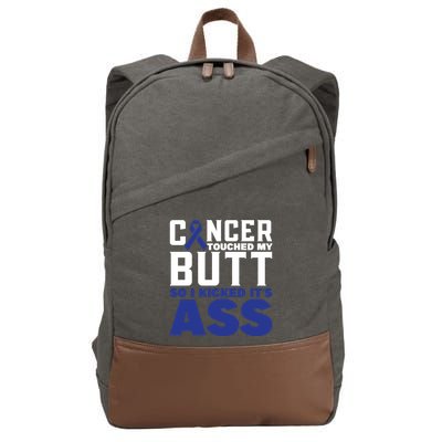 Cancer Touched My Butt So I Kicked Its Ass Funny Colon Cancer Awareness Cotton Canvas Backpack