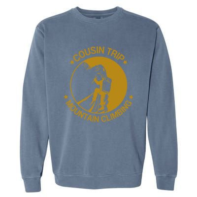 Cousin Trip Mountain Climbing Climber Hiking Summer Vacation Cute Gift Garment-Dyed Sweatshirt