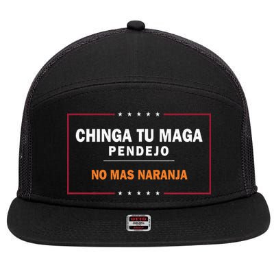 Chinga Tu Maga Pendejo No Mas Naranja 7 Panel Mesh Trucker Snapback Hat