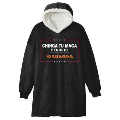 Chinga Tu Maga Pendejo No Mas Naranja Hooded Wearable Blanket
