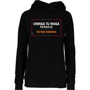 Chinga Tu Maga Pendejo No Mas Naranja Womens Funnel Neck Pullover Hood