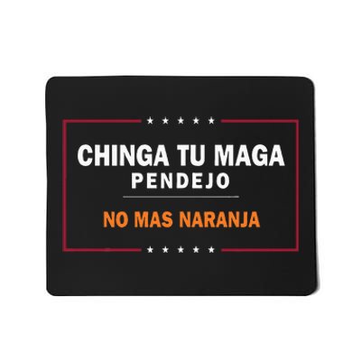 Chinga Tu Maga Pendejo No Mas Naranja Mousepad