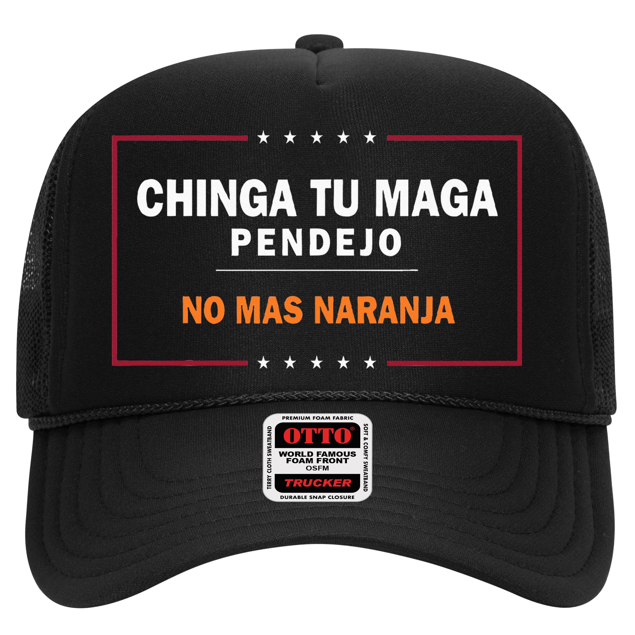 Chinga Tu Maga Pendejo No Mas Naranja Hat