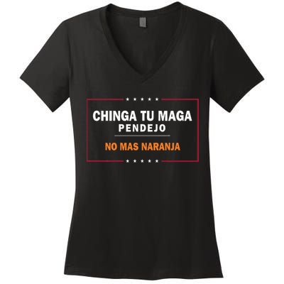 Chinga Tu Maga Pendejo No Mas Naranja Women's V-Neck T-Shirt