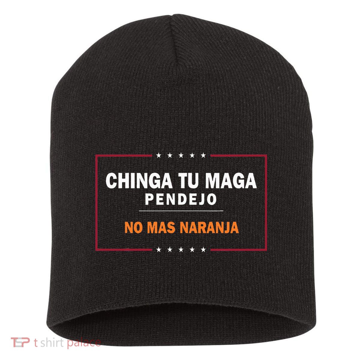 Chinga Tu Maga Pendejo No Mas Naranja Short Acrylic Beanie